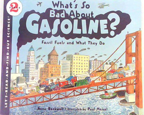 Let‘s read and find out science：What's so Bad about Gasoline?   L4.9